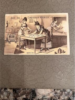 Victorian T Card Baking Day Buy The Conqueror Wringer H.H Core & Co Rockland, ME